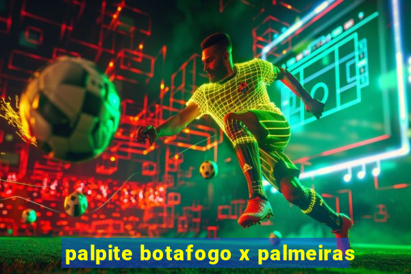 palpite botafogo x palmeiras